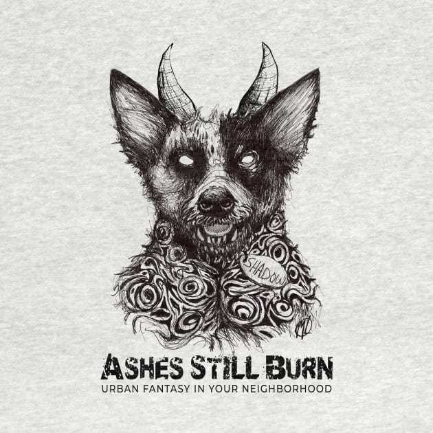 Ashes Still Burn-Shadow the Hell Hound by Artist Layne